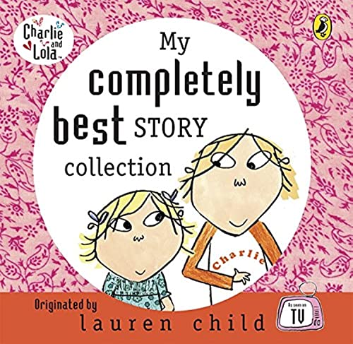 My Completely Best Story Collection: Unabridged (Charlie and Lola) von Puffin
